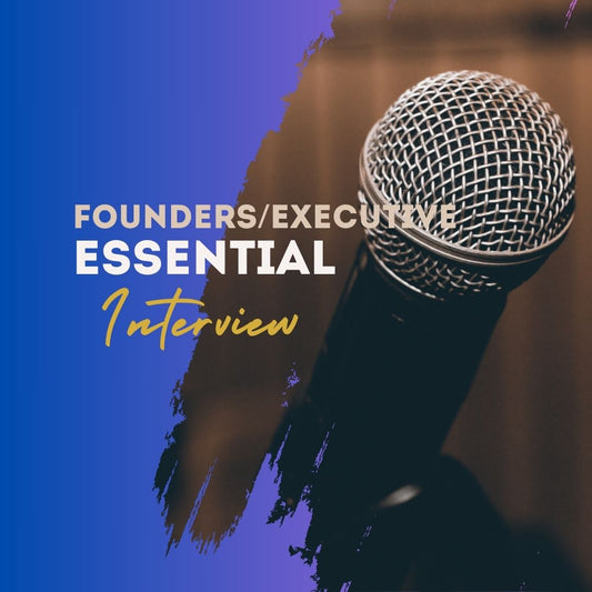 Founders/Executive Interview - Essential